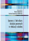 Sprawcy i / lub ofiary działań pozornych w edukacji szkolnej