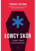 Łowcy skór. Tajemnice zbrodni w łódzkim pogotowiu
