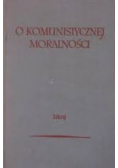 O komunistycznej moralności