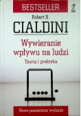 Wywieranie wpływu na ludzi  Teoria i praktyka