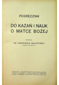 Podręcznik do kazań i nauk o Matce Bożej 1909 r.