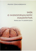 Spór o nierozerwalność małżeństwa