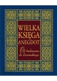 Wielka Księga Anegdot. Od Andersena do Żeromskiego
