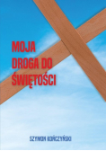 Moja droga do świętości