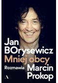 Jan Borysewicz Mniej obcy