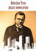 Bolesław Prus pisarz nowoczesny