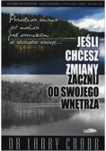 Jeśli chcesz zmiany zacznij od swojego wnętrza