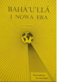 Bahaulla i nowa era wprowadzenie do wiary bahai