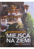 Najwspanialsze miejsca na ziemi