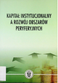 Kapitał Instytucjonalny A Rozwój Obszarów Peryferyjnych