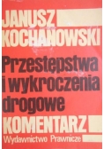 Przestępstwa i wykroczenia drogowe. Komentarz