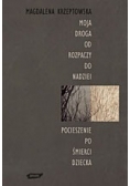 Moja droga od rozpaczy do nadziei, pocieszenie po śmierci dziecka