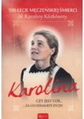 Karolina Czy jest coś za co oddałbyś życie