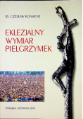 Eklezjalny wymiar pielgrzymek