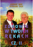 Zdrowie w Twoich rękach Część 2