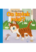 Co kotek miał?