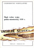 Śląsk wobec wojny polsko niemieckiej 1939