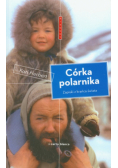 Córka polarnika Zapiski z krańca świata