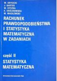 Rachunek i prawdopodobieństwa i statystyka matematyczna w zadaniach Część  2