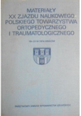 Materiały XX zjazdu naukowego polskiego towarzystwa ortopedycznego
