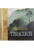 Na nasze tysiąclecie