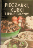 Pieczarki kurki i inne grzyby