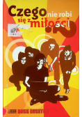 Czego się nie robi z miłości