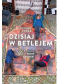 Dzisiaj w Betlejem