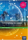 Informatyka na czasie Klasa 1 Podręcznik Zakres podstawowy