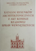Katalog rysunków architektonicznych z akt Komisji Rządowej Spraw Wewnętrznych