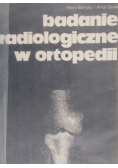 Badanie radiologiczne w ortopedii