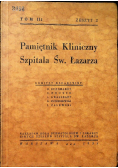 Pamiętnik Kliniczny Szpitala Św Łazarza Tom III  Zeszyt 2 1935 r.