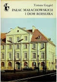 Pałac Małachowskich i dom Roeslera