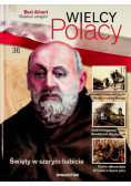 Wielcy Polacy Tom 36 Brat Albert Opiekun ubogich