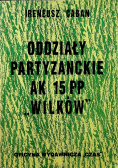 Oddziały partyzanckie AK 15 PP Wilków