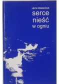 Serce nieść w ogniu