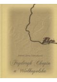 Fryderyk Chopin a Wielkopolska