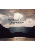 Wszystko, co dojrzałe, pragnie umrzeć, Audiobook