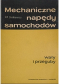 Mechaniczne napędy samochodów Wały i przeguby