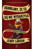 Udawajmy, że to się nie wydarzyło
