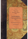 Autobiography, Correspondence, etc.,