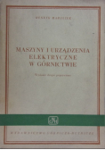 Maszyny i urządzenia elektryczne w górnictwie