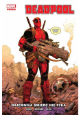 Deadpool. Najemnika śmierć nie tyka. Tom 1
