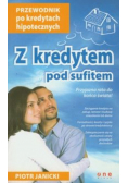 Z kredytem pod sufitem