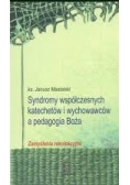 Syndromy współczesnych katechetów i wychowawców a pedagogia Boża