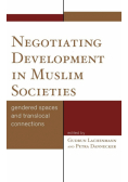 Negotiating Development in Muslim Societies