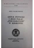 Artur Potocki i jego Pałac Pod Baranami w Krakowie
