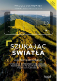 Szukając światła. Jak zrobić dobre zdjęcie?