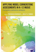 Applying Model Cornerstone Assessments in K-12 Music