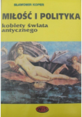 Miłość i polityka Kobiety świata antycznego